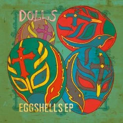 Music Eggshells EP By Dolls